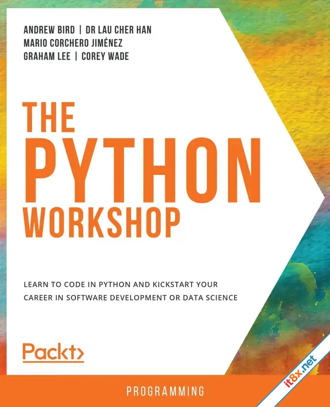 The Python Workshop: Learn to code in Python and kickstart your career in software development or data science