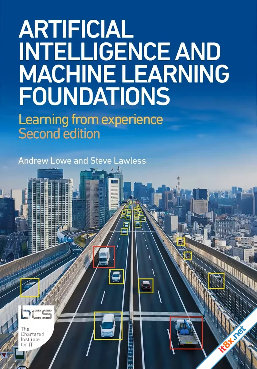 Artificial Intelligence and Machine Learning Foundations: Learning from experience, 2nd Edition