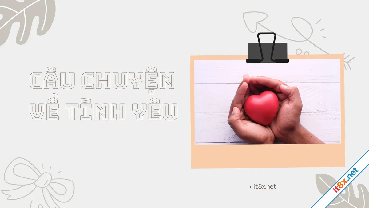 Câu chuyện về tình yêu.webp