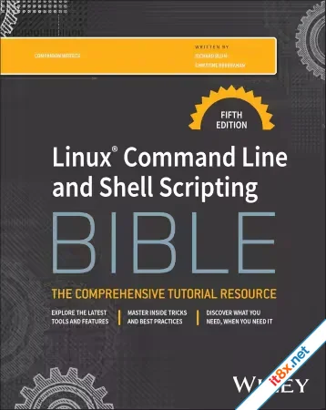 Linux Command Line and Shell Scripting Bible, 5th Edition