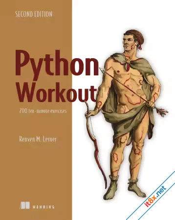 Python Workout: 200 ten-minute Exercises, Second Edition (Final)