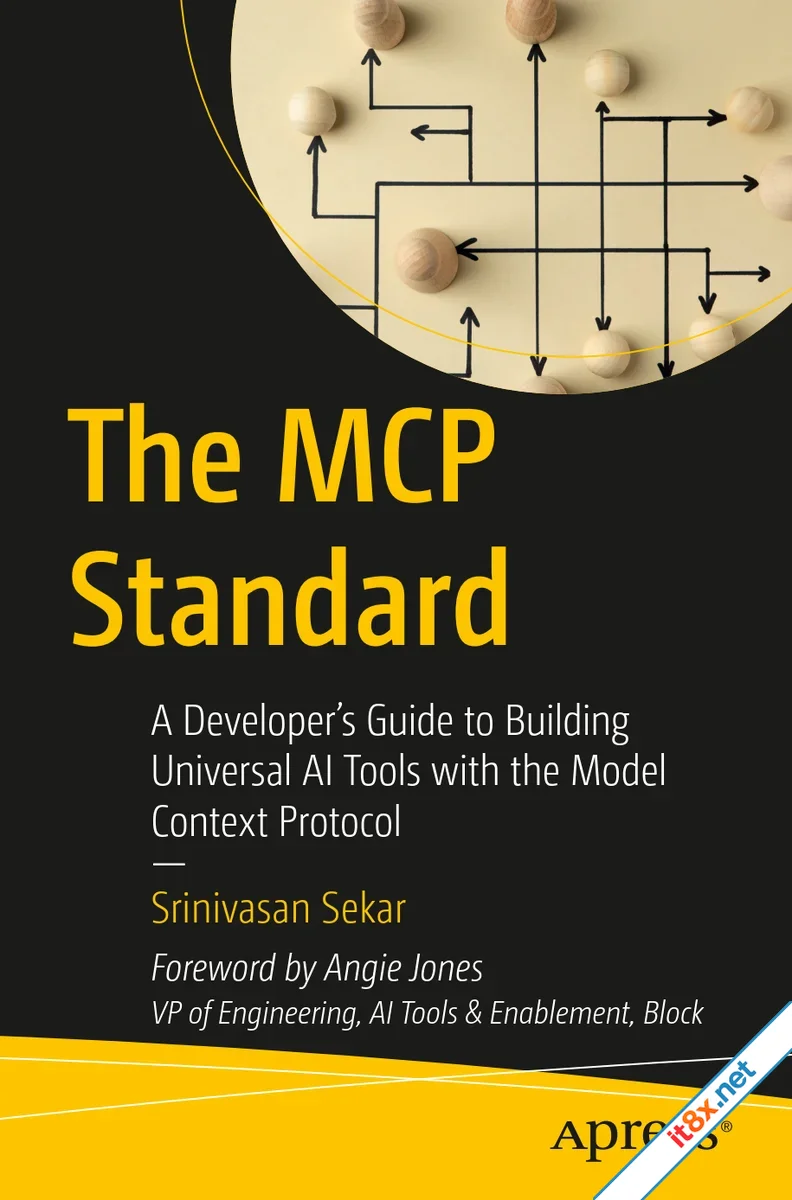 The MCP Standard: A Developer's Guide to Building Universal AI Tools with the Model Context Protocol (true)