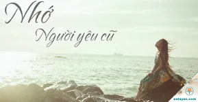 Em nhớ anh, người yêu cũ ạ!