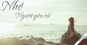 Em nhớ anh, người yêu cũ ạ!