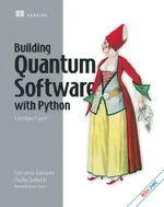 Building Quantum Software in Python: A developer's guide