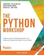 The Python Workshop: Learn to code in Python and kickstart your career in software development or data science