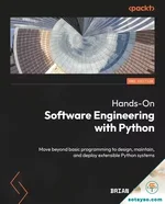 Hands-On Software Engineering with Python, 2nd Edition