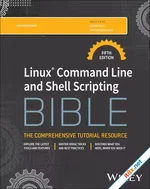 Linux Command Line and Shell Scripting Bible, 5th Edition