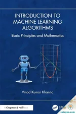 Introduction to Machine Learning Algorithms: Basic Principles and Mathematics