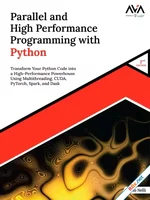Parallel and High Performance Programming with Python, 2nd Edition