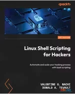 Linux Shell Scripting for Hackers Automate and scale your hacking process with bash scripting