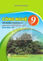 Sách giáo viên Công nghệ 9 - Trải nghiệm nghề nghiệp - Môđun trồng cây ăn quả - Bộ sách thống nhất 2026