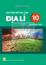 Sách giáo viên Chuyên đề học tập Địa lí 10 - Bộ sách thống nhất 2026