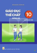 Sách giáo viên Giáo dục thể chất 10 - Bóng đá - Bộ sách thống nhất 2026