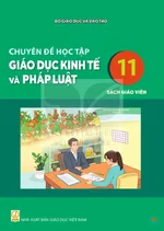 Sách giáo viên Chuyên đề học tập Giáo dục kinh tế và pháp luật 11 - Bộ sách thống nhất 2026