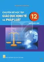 Sách giáo viên Chuyên đề học tập Giáo dục kinh tế và pháp luật 12 - Bộ sách thống nhất 2026