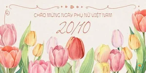 Tuyển tập lời chúc 20/10 hay và ý nghĩa nhất dành tặng phái đẹp